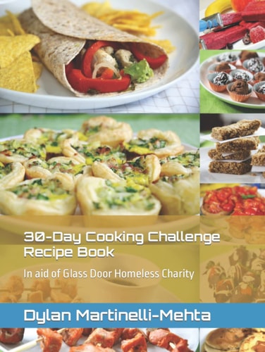 30-Day Cooking Challenge Recipe Book: In aid of Glass Door Homeless Charity