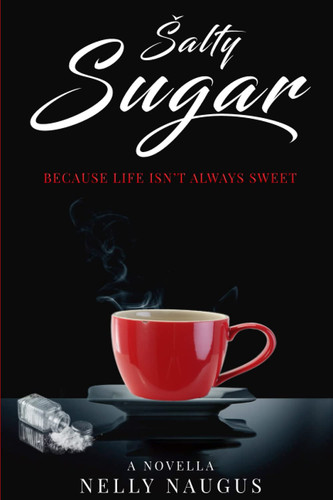 Salty Sugar: Because Life Isn't Always Sweet
