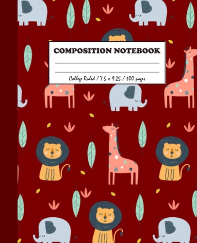Cute Animals Composition Notebook: Cute Lion and Giraffe Red College Ruled composition notebook , 7.5" x 9.25" 100 Pages, For Girls, kids, teens, Adults and Animal Lovers