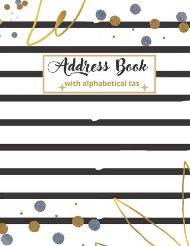 Address Book With Alphabetical Tabs: Large Print Address Book with alphabetical tabs indexl -Size (8.5” X 11” )