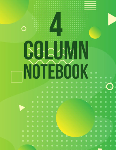4 Column Notebook: Medium Ruled 4 Column Notebook