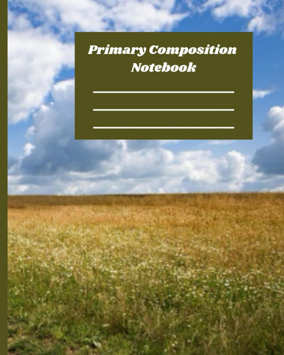 primary composition notebook: non spiral,preschooling, early learning, No drawing space, for kindergarten boys