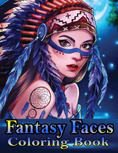 Fantasy Faces Coloring Book: This book contains fantasy face pictures of 50 girls and this book is also an interesting coloring book for both men and women.