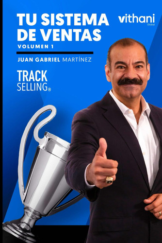 Track Selling® El proceso de la venta - El camino de tu éxito (Spanish Edition)