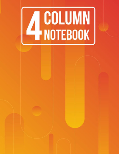 4 Column Notebook: Medium Ruled 4 Column Notebook Journal