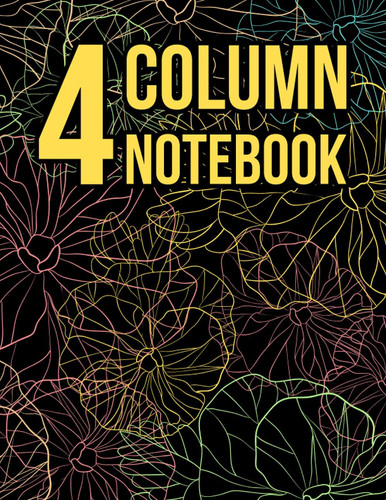 4 Column Notebook: Simple Four Column Ruled Notebook