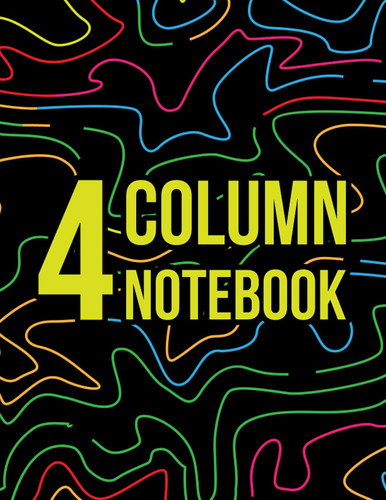 4 Column Notebook: Simple Four Column Ruled Notebook Journal