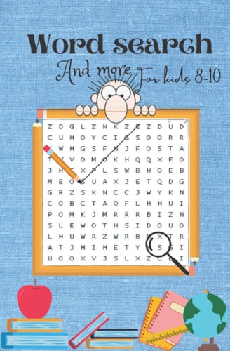 Word Search and more for Kids Ages 8-10: Word Search and more for Kids Ages 8-10 this activity book have a very smart puzzle game containe word search, criss-cross, maze and more puzzle for smart kids