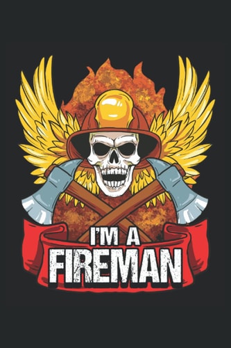 Firefighter I'm A Fireman Professional Fire: Dotgrid Notebook Journal | 6x9 | 120 pages