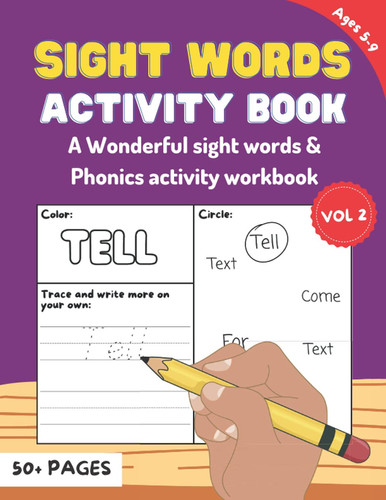 Sight Words Activity Book Ages 5-9 VOL 2: Wonderful sight words & Phonics activity workbook