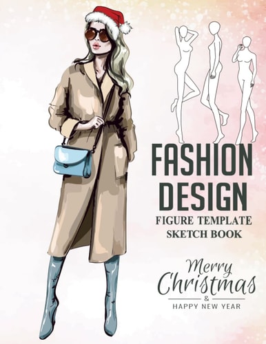 Fashion Design Sketchbook with Figure Templates Large Female Figure Template for Sketching Your Fashion Design Styles| Figure Templates for Designing| Fashion Design Books| Fashion Sketchbooks| Gifts for Anyone and Who Like Fashion Design