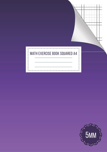 5mm Square Exercise Book A4: 5 mm Squared Quad Ruled Grid Paper Notebook for Mathematics ,Science & Physics | 110 Pages Maths Exercise Books Squared A4 for Schools, Office, Home | Purple Cover