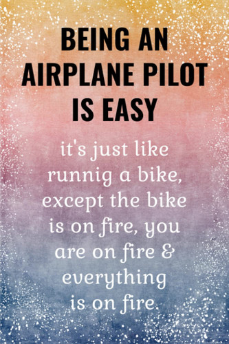 Airplane Pilot: Airplane Pilot Gifts For Men & Women - Funny Journal.