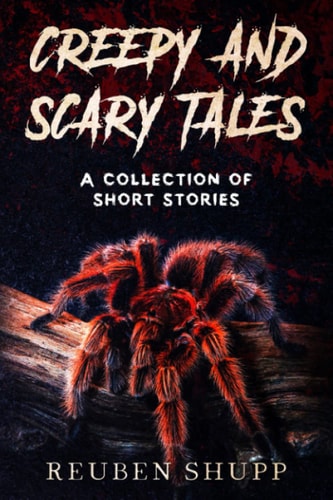 Creepy and Scary Tales A Collection of Short Stories
