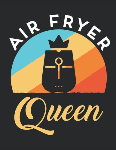 Air Fryer Queen: Air Fryer Cook 2022 Weekly Planner (Jan 2022 to Dec 2022), Large Paperback Calendar Schedule Organizer, Gambling Gift