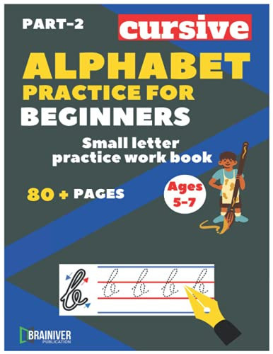 cursive handwriting small letter alphabet(A-Z)practice workbooks for kids age (5-7) years old.Cursive Handwriting Practice Workbook for beginners.: cursive writing books for 5+ years old