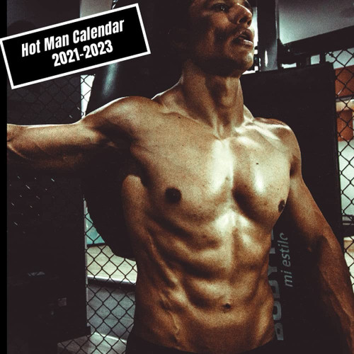 Hot man calendar 2021-2023: 36-Month Calendar sexy men Monthly Planner with high quality images glossy gift for everyone .