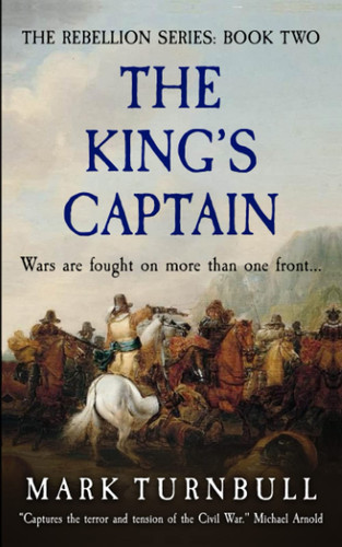The King's Captain (The Rebellion Series)