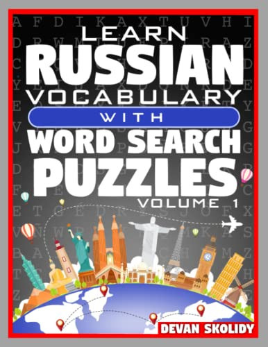Learn Russian Vocabulary with Word Search Puzzles Volume 1: Study Russian Words with 108 Vocab Building Review Puzzles in Just Minutes
