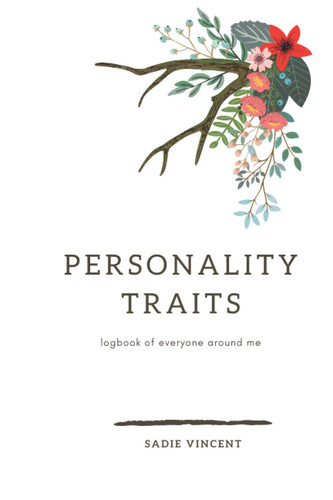 Personality Traits Note: Note of your Friends, Relatives, Colleagues, Acquaintances, Supervisors, or Subordinates personalities