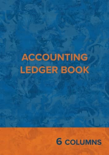 6 Column Accounting Ledger: A Hardcover Financial Logbook to Record Income and Expenses