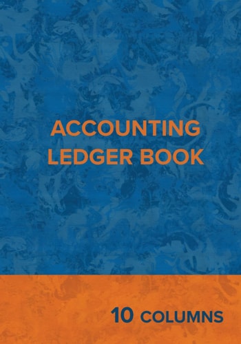 10 Column Accounting Ledger: A Financial Logbook to Record Income and Expenses