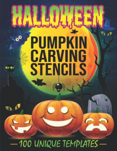 Halloween Pumpkin Carving Stencils: 100 Spooky Patterns and Funny Faces Templates for Pumpkin Carving and Decorating, Crafts For Kids, Teens And Adults ( Happy Bootiful Halloween )