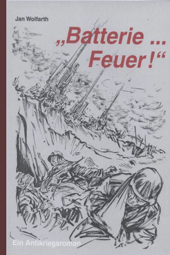 "Batterie ... Feuer!" (German Edition)