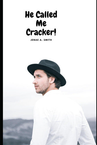 He Called Me Cracker (Colorful Kids Collection)