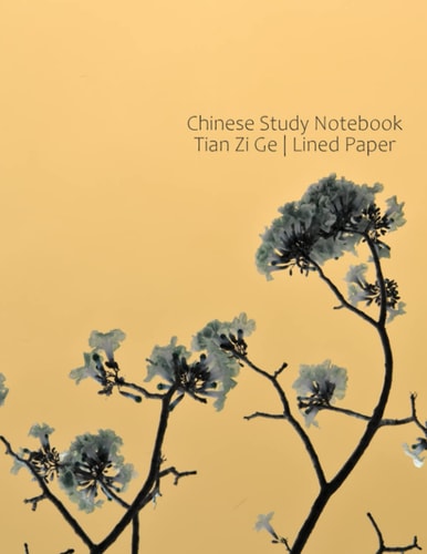 Chinese Study Notebook Tian Zi Ge | Lined Paper: Chinese characters writing practice book for school and language learning blue flowers cover