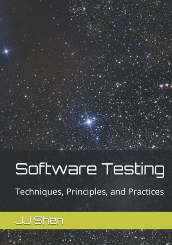 Software Testing: Techniques, Principles, and Practices
