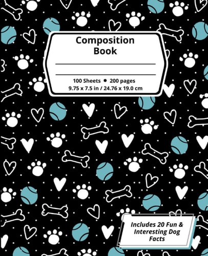 Dog Composition Notebook: Includes 20 Fun and Interesting Dog Facts, Cute Dog Pattern for Kids, Teens and Adults, Wide Ruled Primary Composition (200 Pages, 7.5X9.25) for Writing, Journaling and Note-Taking