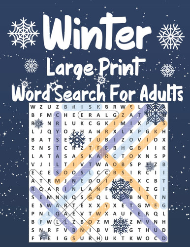 Winter Large Print Word Search For Adults: 45 Word search puzzles,Large Print Winter Season with solutions, ,Train your Brain Everyday