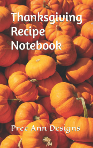 Thanksgiving Recipe Notebook