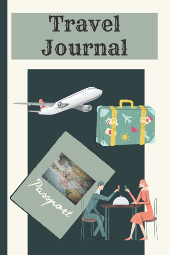 Travel Journal: 6"x9", 100 pages