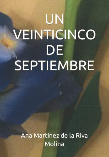 UN VEINTICINCO DE SEPTIEMBRE (Spanish Edition)