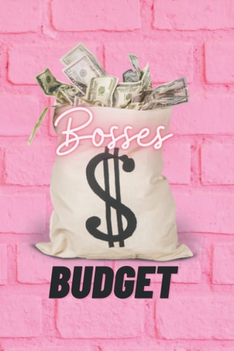 Bosses Budget: Monthly Finance Organizer , With Expense tracker Notebook to Manage your Money.