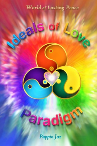 Ideals of Love Paradigm: The Message, Method and Movement