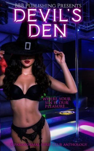 Devil's Den: A Paranormal Strip Club Anthology