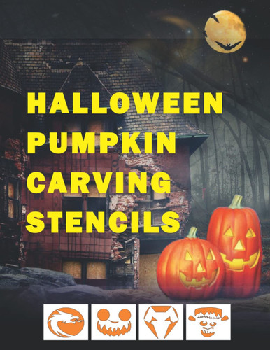 Halloween Pumpkin Carving Stencils: 40+ Pumpkin Carving Patterns | Halloween Design Templates For Kids & Adults | Stencils Kit Book For Easy Quick ... Painting, Decorations, Carvings, Gifts