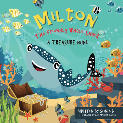 Milton The Friendly Whale Shark: The Treasure Hunt (Milton, The Friendly Whale Shark's Adventure Series)