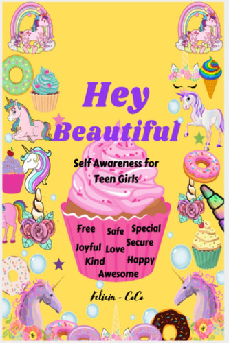 Hey Beautiful: Self Awareness For Teen Girls, Self reflect on everyday life