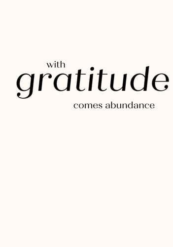 Daily Gratitude Journal: With Gratitude Comes Abundance