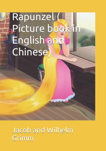 Rapunzel ( Picture book in English and Chinese)