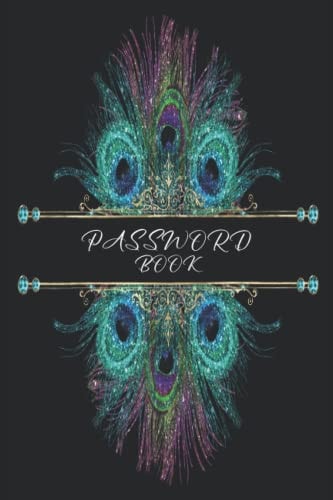 Password Book With Alphabetical Tabs: Password Book With Peacock Cover, 104 pages (6x9) in, Password Book Small and Internet Password Book With Alphabetical Tabs