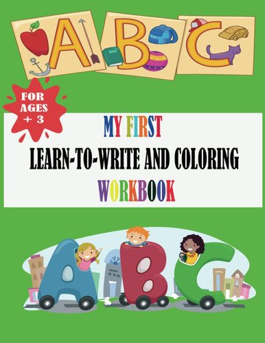 MY FIRST LEARN TO WRITE AND COLORING WORKBOOK: write and read & learn at the same time the nembers and letters,Matte finish