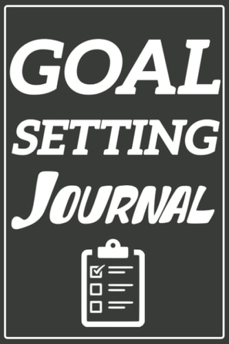Goal Setting journal: Daily Goal productivity Notebook