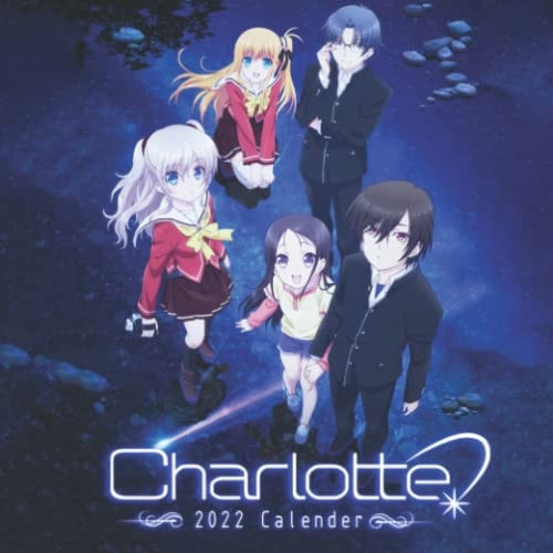 Charlotte 2022 Calendar: Anime-Manga OFFICIAL Calendar 2022-2023 ,Calendar Planner with 18 Exclusive Ten Pictures for Fans Around the World!(Anime Gifts, Office Supplies)