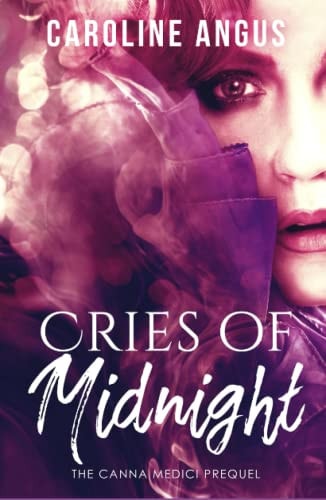 Cries of Midnight The Prequel to the Canna Medici Series