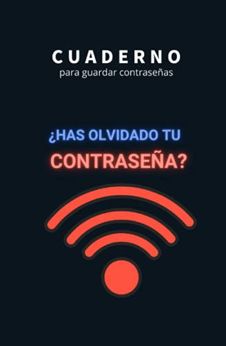 Cuaderno para Guardar Contraseñas-¿HAS OLVIDADO TU CONTRASEÑa?-Password Book-Libreta de Contraseñas Organizador/Registro de Contraseñas en Orden Alfabético